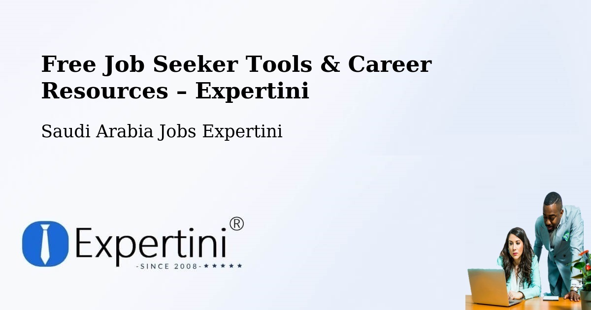 Free Job Seeker Tools & Career Resources – Muwassam - Muwassam, Saudi Arabia Jobs Expertini